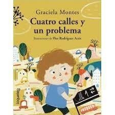 CUATRO CALLES Y UN PROBLEMA - MONTES GRACIELA