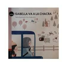 ISABELLA VA A LA CHACRA (COLECCION PEQUELETRA 27) - BUSTAMANTE NELVY / DEGLIUOMINI