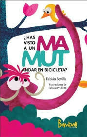 HAS VISTO A UN MAMUT ANDAR EN BICICLETA? - SEVILLA FABIAN