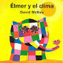 ELMER Y EL CLIMA - MCKEE DAVID