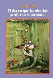 DIA QUE LAS ABUELAS PERDIERON LA MEMORIA EL - SALAS OSCAR