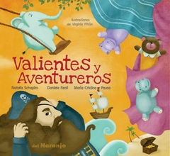 VALIENTES Y AVENTUREROS - Daniela Feoli, María Cristina Pausa, Natalia Schapiro