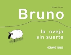 BRUNO. LA OVEJA SIN SUERTE; Victor Sylvain