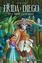 FRIDA Y DIEGO EN EL PAÍS DE LAS CALAVERAS; Fabian Négrin