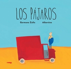 LOS PÁJAROS, Germano Zullo- Albertne