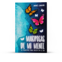 Mariposas de mi mente. Andrés Londoño