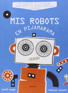 Mis robots en pijamarama, Michaël Leblond