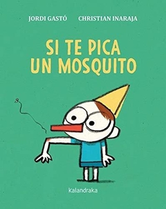 Si te pica un mosquito; Jordi Gastó