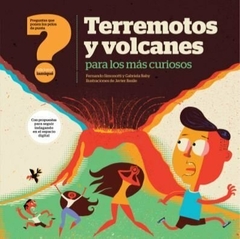Terremotos y volcanes para los más curiosos, Carla Baredes e Ileana Lotersztain