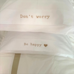 Don't worry & Be happy