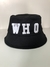 Bucket HAT WHO - Black ( preto ) etiqueta WHO BRANCA