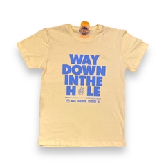 Remera Way down in the hole