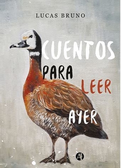 CUENTOS PARA LEER AYER de Lucas Bruno