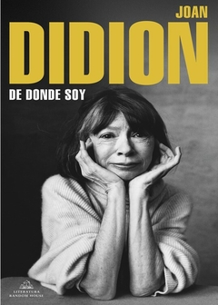 DE DONDE SOY de Joan Didion
