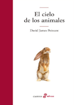 EL CIELO DE LOS ANIMALES de David James Poissant