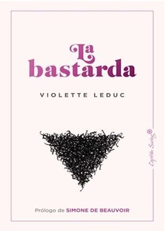 LA BASTARDA de Violette Leduc