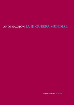 LA III GUERRA MUNDIAL de Andi Nachon