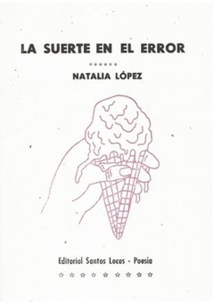 LA SUERTE EN EL ERROR de Natalia López
