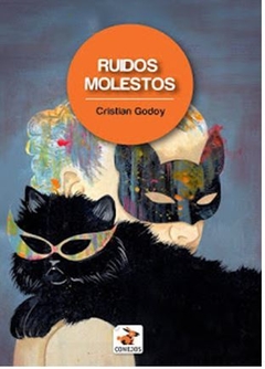 RUIDOS MOLESTOS de Cristian Godoy
