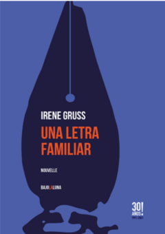 UNA LETRA FAMILIAR de Irene Gruss