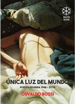 ÚNICA LUZ DEL MUNDO de Osvaldo Bossi