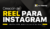 REEL PARA INSTAGRAM