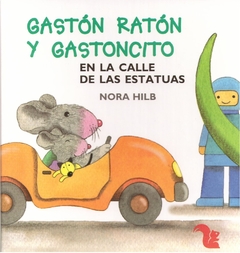 GASTÓN RATÓN Y GASTONCITO EN LA CALLE DE LAS ESTATUAS