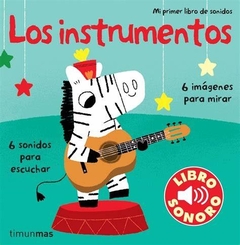 LOS INSTRUMENTOS, MI PRIMER LIBRO DE SONIDOS