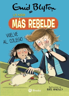 LA NIÑA MÁS REBELDE 2 VUELVE AL COLEGIO