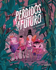 PERDIDOS EN EL FUTURO 1- LA TEMPESTAD