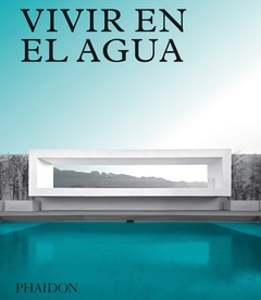 VIVIR EN EL AGUA (ED. ESPAÑOL)