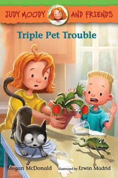 JUDY MOODY AND FRIENDS TRIPLE PET TROUBLE