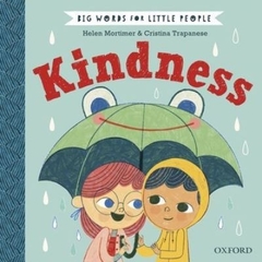 KINDNESS, BIG WORDS FOR LITTLE PEOPLE