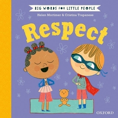 RESPECT, BIG WORDS FOR LITTLE PEOPLE