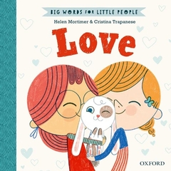 LOVE, BIG WORDS FOR LITTLE PEOPLE