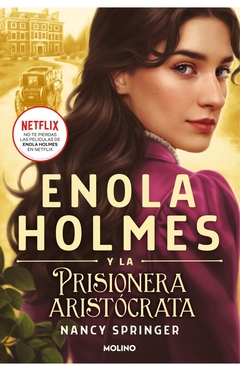 ENOLA HOLMES Y LA PRISIONERA ARISTÓCRATA