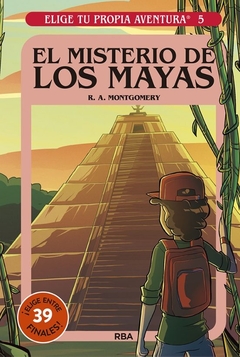 EL MISTERIO DE LOS MAYAS ELIGE TU PROPIA AVENTURA