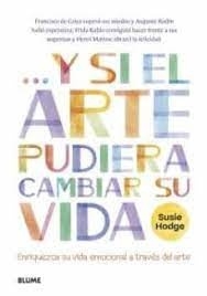 ...Y SI EL ARTE PUDIERA CAMBIAR SU VIDA