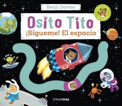 OSITO TITO SÍGUEME! EL ESPACIO