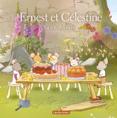 ERNEST ET CÉLESTINE LA FETE DES FLEURS