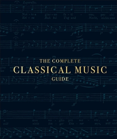 THE COMPLETE CLASSICAL MUSIC GUIDE