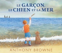 LE GARCON, LE CHIEN ET LA MER