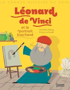 LEONARD DE VINCI ET LE PORTRAIT INACHEVE