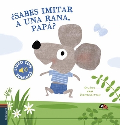 Sabes imitar a una rana papá?