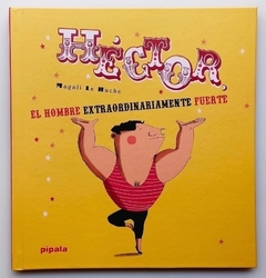 HECTOR, EL HOMBRE EXTRAORDINARIAMENTE FUERTE