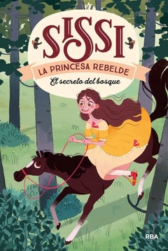 SISSI LA PRINCESA REBELDE, EL SECRETO DEL BOSQUE