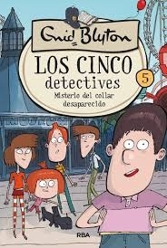 LOS CINCO DETECTIVES 5, MISTERIO DEL COLLAR DESAPARECIDO