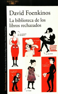 LA BIBLIOTECA DE LOS LIBROS RECHAZADOS