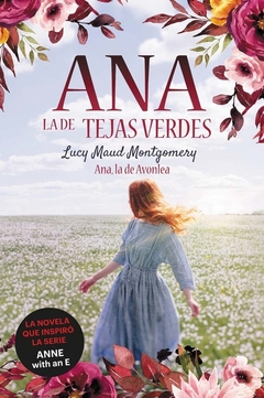 ANA LA DE LAS TEJAS VERDES 2 . ANA, LA DE AVONLEA