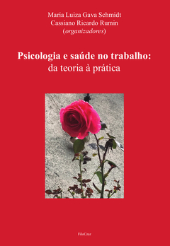 Psicologia e saúde no trabalho: da teoria à prática